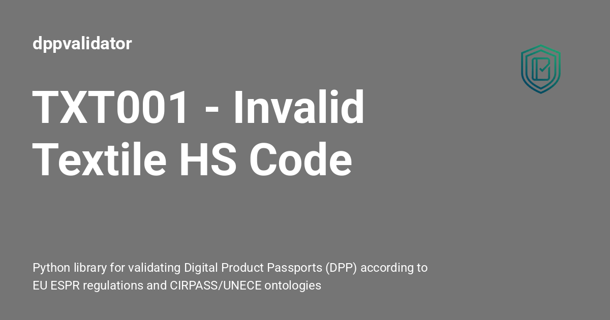 Hs Code Textile TXT001 - Invalid Textile HS Code - dppvalidator